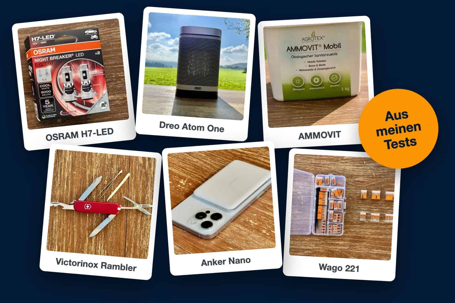 Sechs Polaroids mit Produkten aus camper.help Tests: OSRAM H7-LED, Dreo Atom One, AMMOVIT, Victorinox Rambler, Anker Nano und Wago 221, dazu der Stempel Aus meinen Tests