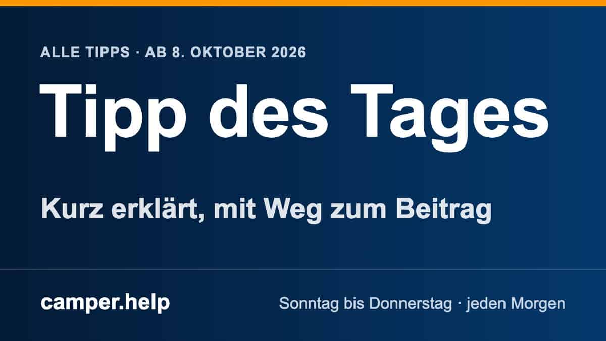 Dunkelblaue Grafik mit orangem Streifen oben und dem Schriftzug Tipp des Tages, darüber Alle Tipps ab 8. Oktober 2026, darunter Kurz erklärt, mit Weg zum Beitrag